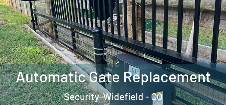 Automatic Gate Replacement Security-Widefield - CO