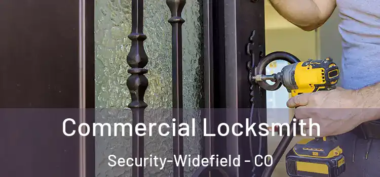 Commercial Locksmith Security-Widefield - CO