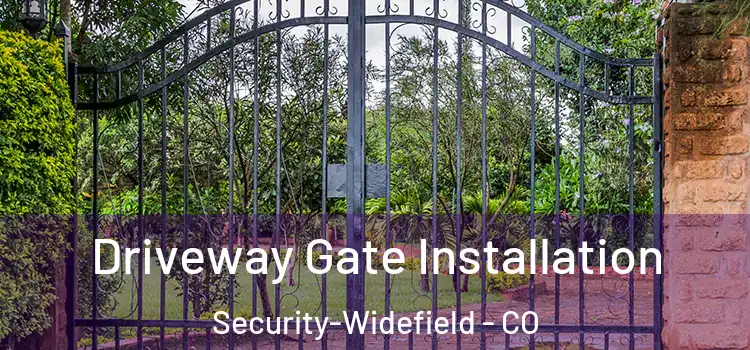 Driveway Gate Installation Security-Widefield - CO